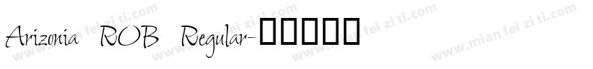 Arizonia ROB Regular字体转换